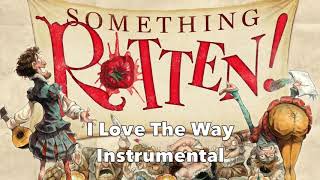 I Love The Way Something Rotten Instrumental [upl. by Alberic]