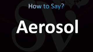 How to Pronounce Aerosol CORRECTLY [upl. by Schindler4]