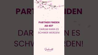 Partner finden ab 40 Darum kann es schwer werden [upl. by Aline]