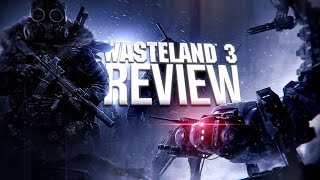 Wasteland 3 Review [upl. by Olivero828]