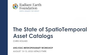 The State of SpatioTemporal Asset Catalogs Sprint 3Chris Holmes [upl. by Adnaloy]