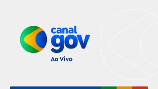 Canal Gov  🔴 AO VIVO [upl. by Saibot]