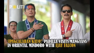 ‘Ipaglalaban kayo’ Padilla visits Mangyans in Oriental Mindoro with Ejay Falcon [upl. by Nihhi]