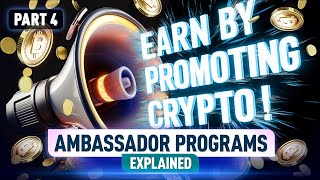 Become a Crypto Ambassador Earn Rewards and Boost Your Career Part 4 [upl. by Notgnimer]