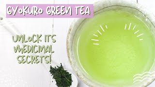 Gyokuro Green Tea Health amp Medicinal Benefits [upl. by Row123]