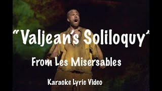 Valjeans Soliloquy Karaoke Lyric Video [upl. by Pittel356]