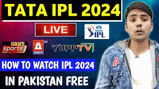 IPL 2024 Live Telecast channel amp App List In Pakistan  How To Watch IPL 2024 in Pakistan Free [upl. by Kelda46]