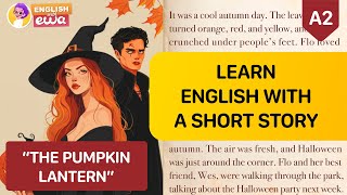 English Audiobooks Level 2  QUIZ 🎧 Improve English with a Short Story 🎃 quotThe Pumpkin Lanternquot [upl. by Collyer242]