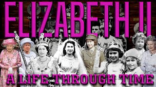 Elizabeth II A Life Through Time 1926 to 2022 [upl. by Nahgam]