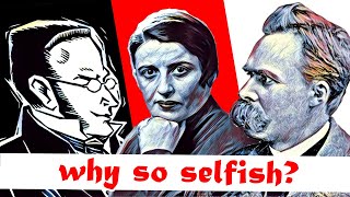 Stirner  Rand  Nietzsche EGOISM  Philosophy amp Psychology [upl. by Roose343]