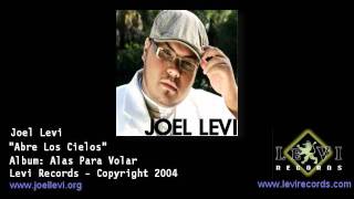 Joel Levi  Abre Los Cielos [upl. by Wagshul209]