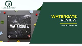 Watergate Board Game Review Late to the Game [upl. by Byrdie]