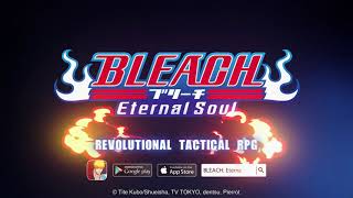 BLEACH Eternal Soul Launch Trailer [upl. by Bigot]