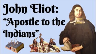 John Eliot quotApostle to the Indiansquot [upl. by Deryl]