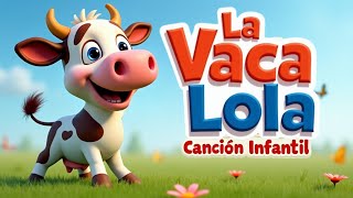 La Vaca Lola  LaVacaLolaNiñosInfantilMúsicaInfantilCancionesInfantilesdivertido [upl. by Dambro]