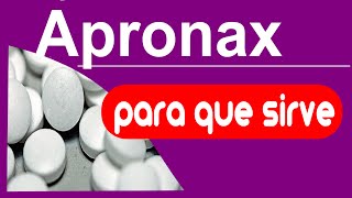 APRONAX dolor inflamacion Para que sirve reacciones y mas [upl. by Anagnos]