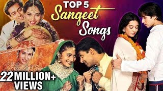 Sangeet Songs  Top 5 Sangeet Songs  Marriage Dance Songs  संगीत के गाने  Romantic Songs [upl. by Ahsaelat]