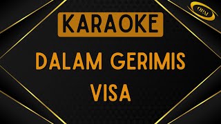 Visa  Dalam Gerimis Karaoke [upl. by Une]