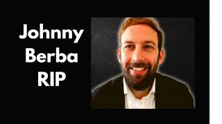 RIP Johnny Berba You Were A Good Bloke Jonathanmentor [upl. by Eivla]