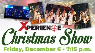 Xperience Christmas Concert 2024  Dec 6 [upl. by Eixor]