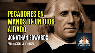 🔥 Pecadores en manos de un Dios airado  Jonathan Edwards 🔥 DRAMATIZADA [upl. by Sidney121]