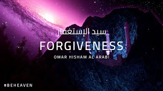 Sayyid ul istighfar  PRAYER FOR FORGIVENESS  DUA  سيد الإستغفار  Omar Hisham [upl. by Alaehcim]