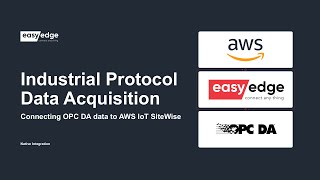 EasyEdge  Connect OPC DA data to AWS IoT SiteWise [upl. by Lezah]