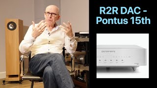 R2R Ladder DACs  featuring the Denafrips Pontus 15th Anniversary DAC [upl. by Allemat711]