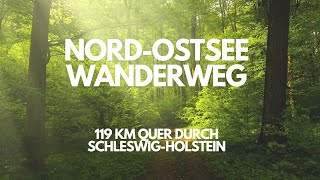 NordOstseeFernwanderweg  119 Kilometern durch die Vielfalt der schleswigholsteinischen Natur [upl. by Anivlac368]