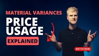 AAT Level 4  Material Variances  Price and Usage Variances Explained [upl. by Barbara]