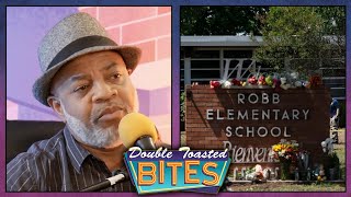 ROBB ELEMENTARY TRAGEDY  THE REALITIES THAT WE NEED TO FACE  Double Toasted Bites [upl. by Colver306]