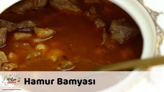 Hamur Bamyası Tarifi [upl. by Anilehcim]