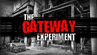 quotThe Gateway Experimentquot  Creepypasta [upl. by Eirojram125]