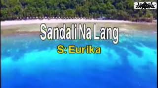 Sandali Na Lang Karaoke By  Eurika [upl. by Annavaig]