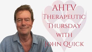 AHTV  Therapeutic Thursday with John Quick 11142024 [upl. by Draner196]