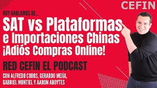 ¡Adiós Compras Online SAT vs Plataformas e Importaciones Chinas [upl. by Holbrook]