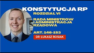 Rada Ministrów i administracja rządowa  art 146  153 Konstytucji RP polska konstytucja [upl. by Nod809]