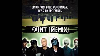 Linkin Park Feat Hollywood Undead JayZ Dr Dre amp Eminem  Faint Remix [upl. by Eidissac]