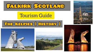 Falkirk Scotland  Tourist Attractions  The Kelpies  History  Guide [upl. by Ahsenahs700]