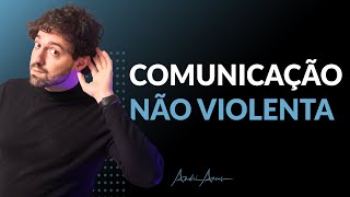 COMUNICAÇÃO NÃO VIOLENTA 🗣 O que é e como funciona a comunicação não violenta Marshall Rosenberg [upl. by Sibell]