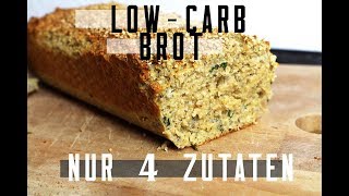 LOW CARB BROT  NUR 4 ZUTATEN [upl. by Urbano]