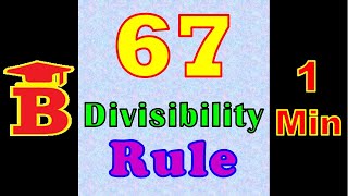 67 Divisibility Rule [upl. by Auqinal]