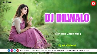 DJ Dilwalo Nonstop Garba Mix  Gujarati Garba Songs  Dj Ak Official [upl. by Samuel483]