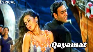 Qayamat Qayamat  Ajay Devgan  Urmila Matondkar  Alka Yagnik  Sukhwinder Singh  Lyrical Song [upl. by Kelton]