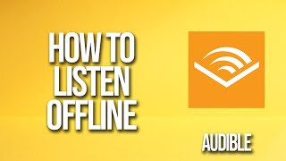 How to Listen Offline Audible Tutorial [upl. by Roinuj]