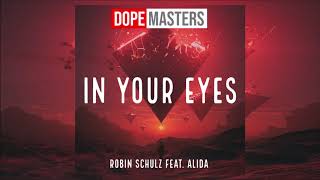 Robin Schulz feat Alida  In Your Eyes Audio [upl. by Nissensohn]