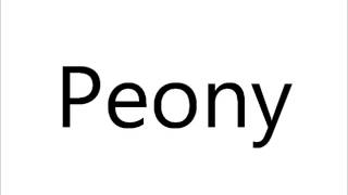 How to Pronounce Peony [upl. by Seta]