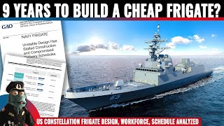 Why is US military shipbuilding in a crisis Explained via the Constellation Frigate example [upl. by Imoyik219]