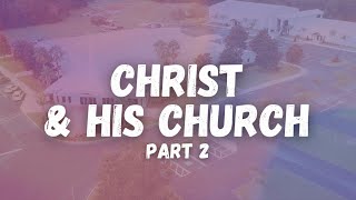 Christ amp His Church  Part 2 [upl. by Kirsch843]