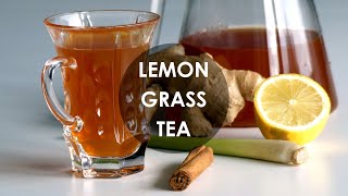 How to Make Lemongrass Tea  Spiced Recipe [upl. by Maer]